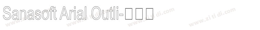 Sanasoft Arial Outli字体转换